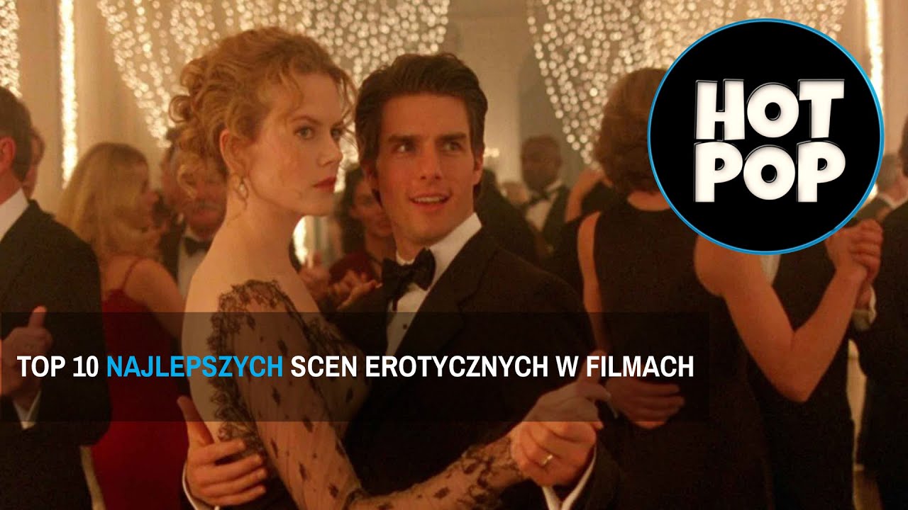 TOP 10 - NAJLEPSZE SCENY EROTYCZNE W FILMACH! - YouTube Czy Oglądanie Filmów Erotycznych Jest Legalne
