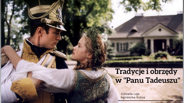 Zwyczaje I Obyczaje W Panu Tadeuszu