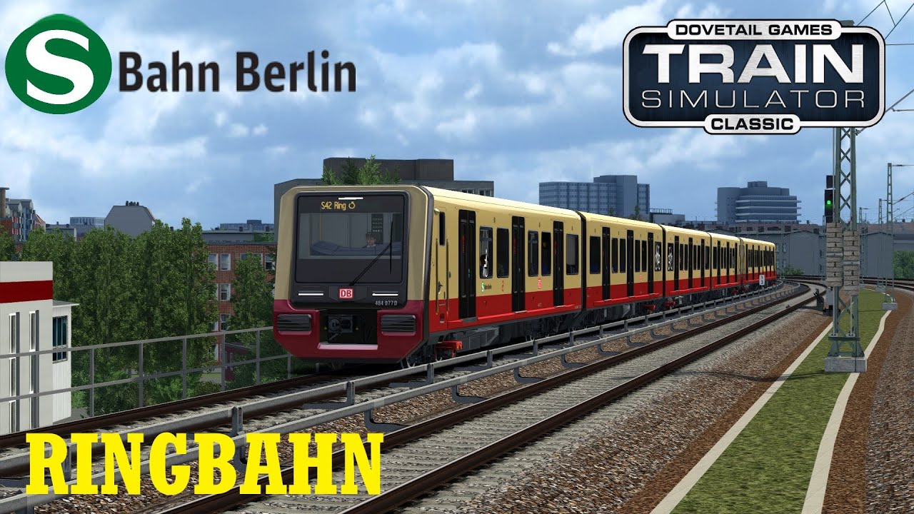 Train Simulator Classic | S-Bahn Berlin - Ringbahn | Neu Vorstellung Train Simulator S Bahn Berlin