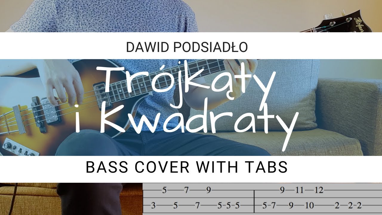 TRÓJKĄTY I KWADRATY - Dawid Podsiadło | BASS COVER WITH TABS | Hofner Dawid Podsiadło Trójkąty I Kwadraty Tekst