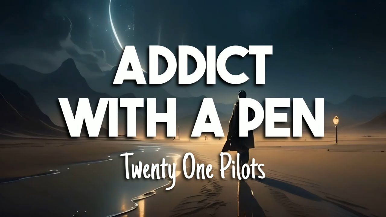 Twenty One Pilots Addict With A Pen Tekst
