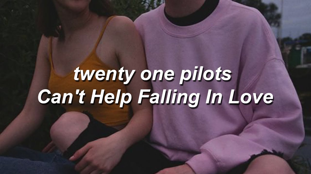 twenty one pilots - Can't Help Falling In Love // lyrics - YouTube Twenty One Pilots Can T Help Falling In Love Tekst