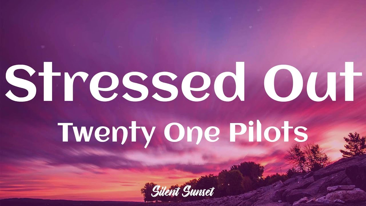 Twenty One Pilots - Stressed Out (Lyrics) - YouTube Twenty One Pilots Stressed Out Tekst