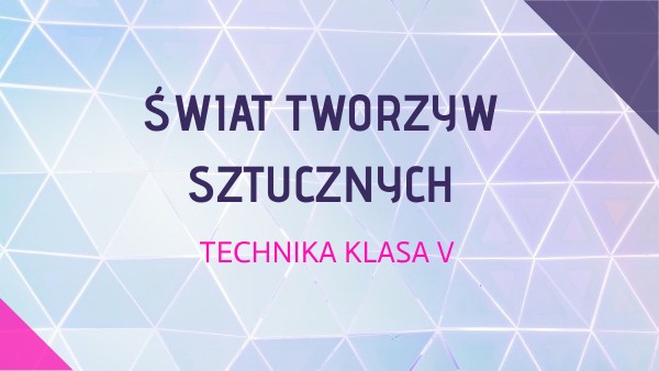 tworzywa sztuczne klasa V Test Z Techniki Klasa 5 Rozdział 1