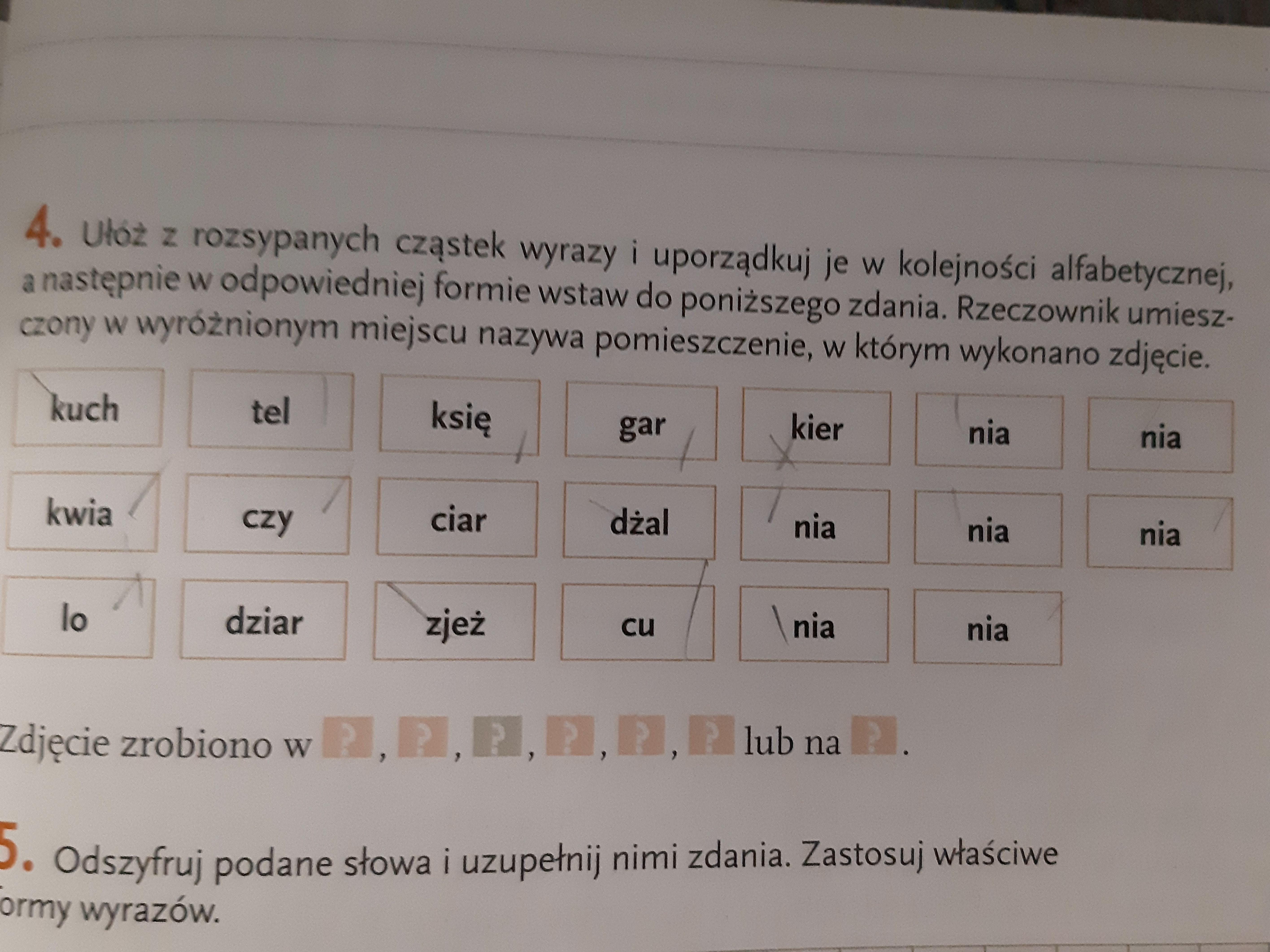 Ułóż z rozsypanych czastek wyrazy i uporzadkuj je w kolejnosci Ułóż Zdania Tak By Kolejne Wyrazy Zawierały Podane Litery