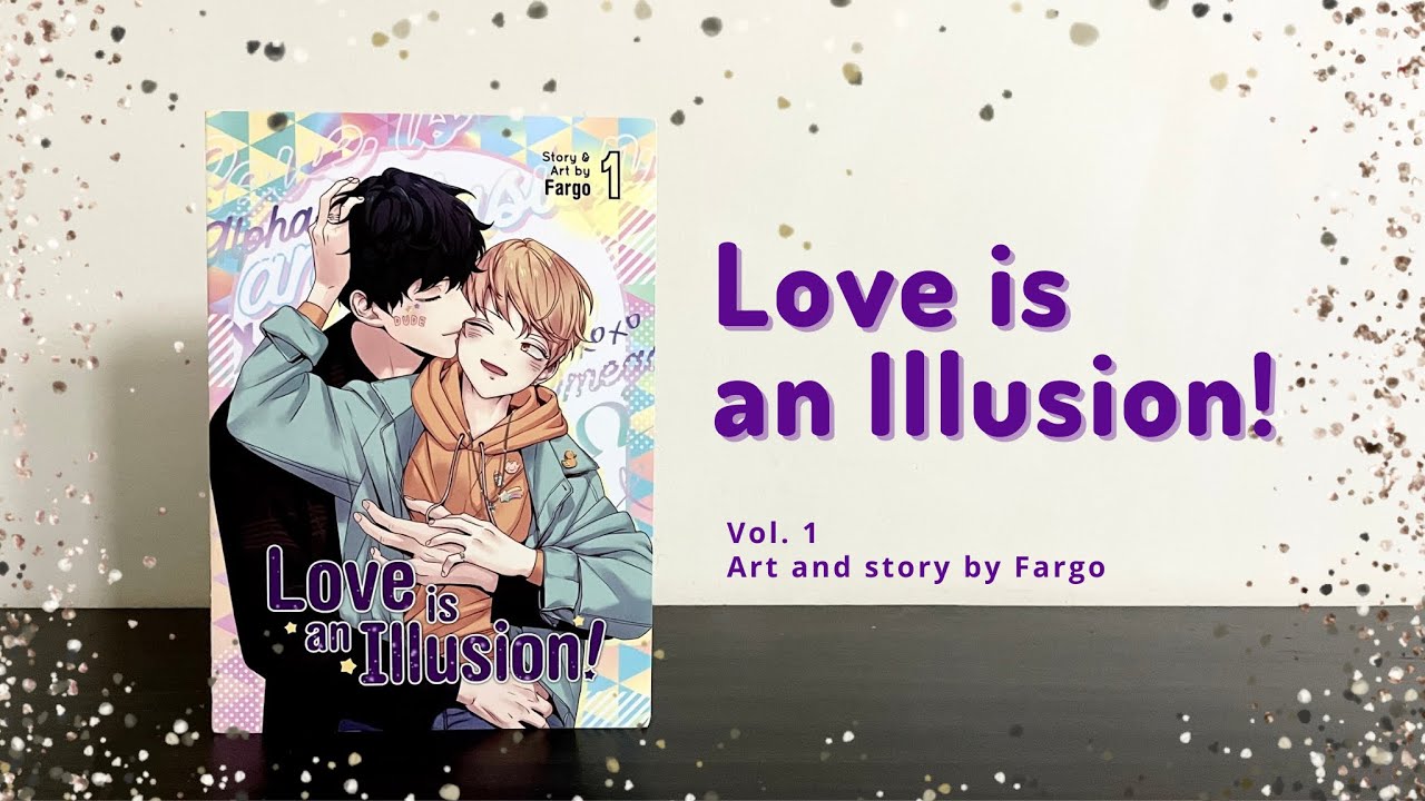 Unboxing: Love is an Illusion! Vol. 1 by Fargo - YouTube Love Is An Illusion Chapter 1
