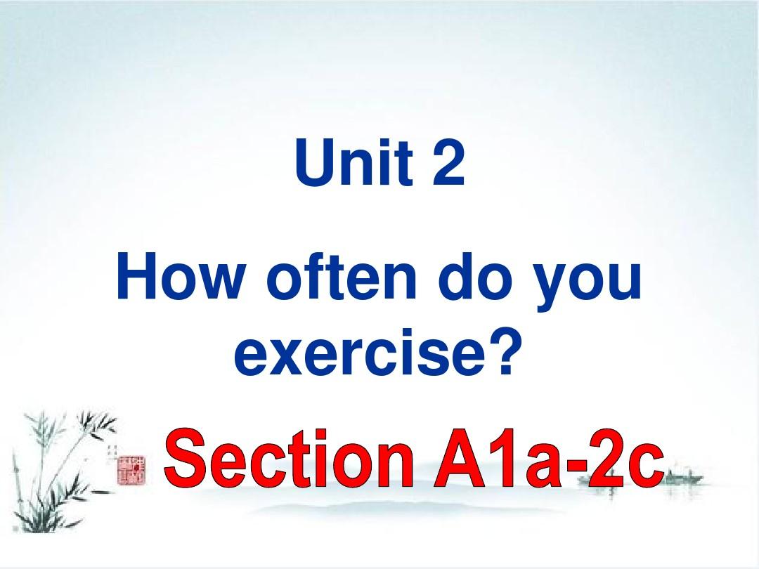 八年级英语课件:Unit+2《How+often+do+you+exercise》period+1(人教新目标版上册)_word文档在线阅读与 Steps In English 2 Unit 1 Test