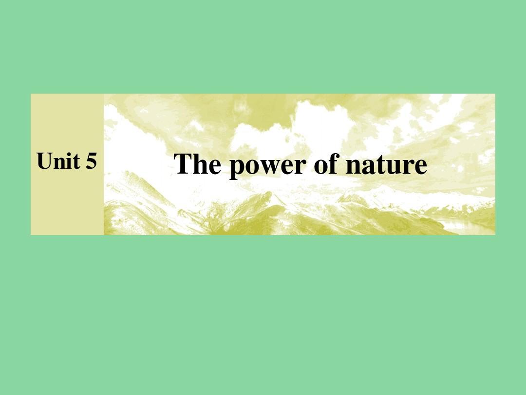 人教版高中英语选修六课件:Unit+5+The+power+of+nature+warming+up+and+reading_word文档在线 Natura Unit 5