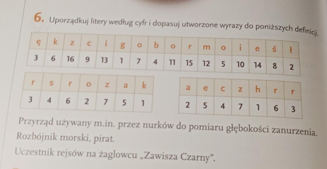 Uporządkuj litery według cyfr i dopasuj utworzone wyrazy do poniższych Dopasuj Litery Do Cyfr Tak Aby Powstały Informacje Prawdziwe