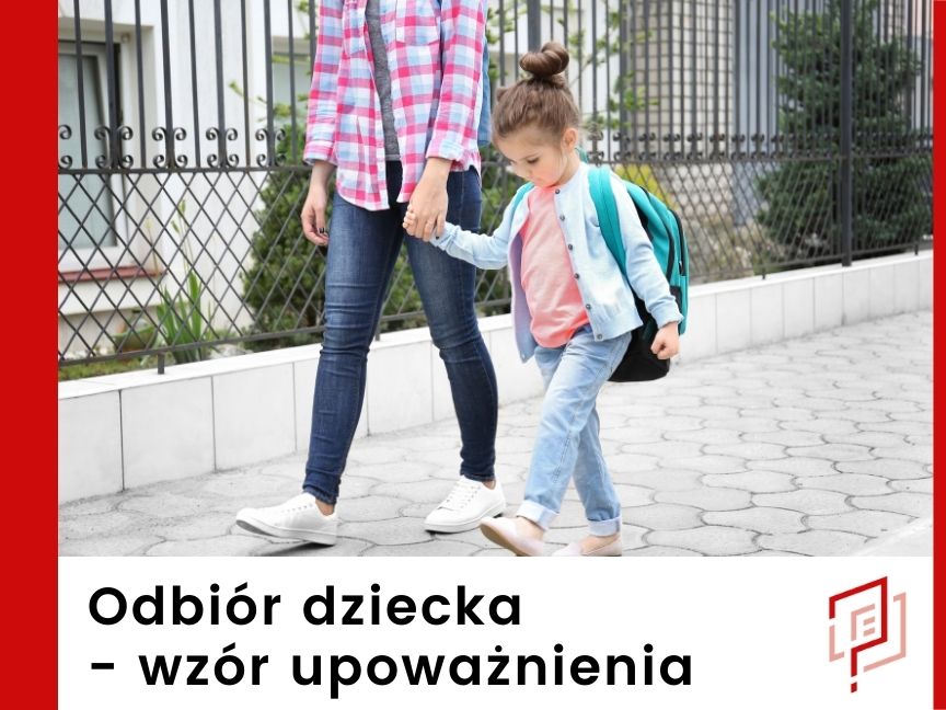 Upoważnienie do odbioru dziecka z przedszkola i szkoły Zasady Nowe Upoważnienie Do Odbioru Dziecka Wzór