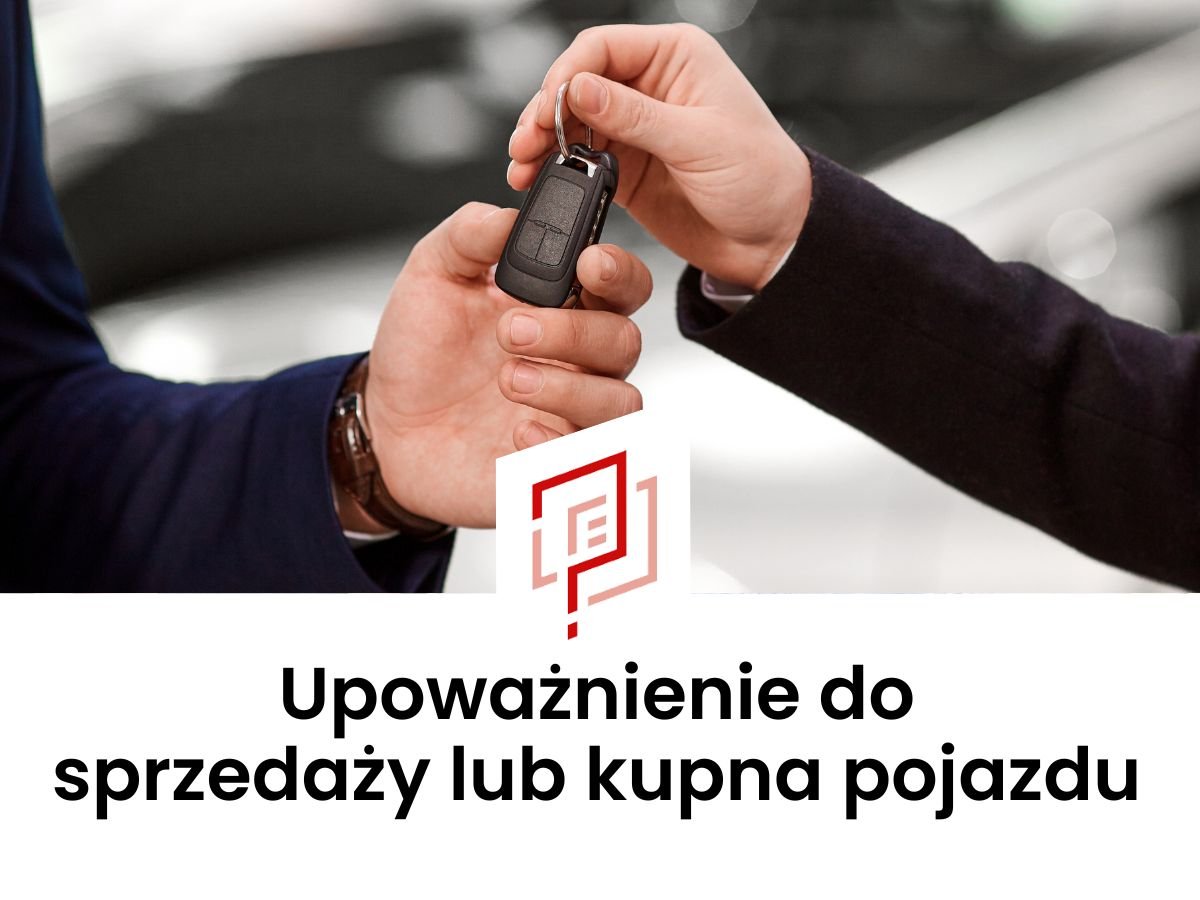 Upoważnienie do sprzedaży i kupna samochodu, pojazdu - wzór 2025 Czy Mozna Upowaznic Kogos Do Zarejestrowania Auta