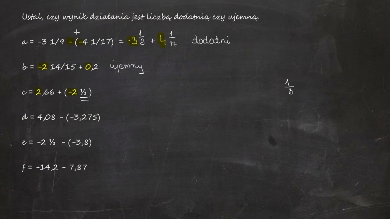 Ustal, czy wynik działania jest liczbą dodatnią czy ujemną. a= -3 1/9 Ustal Co Jest Większe Suma Dwóch Liczb Ujemnych