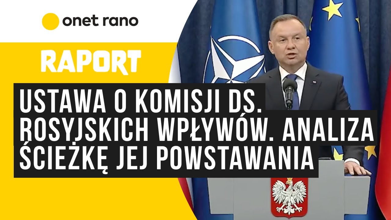 Ustawa o komisji ds. rosyjskich wpływów. Analizujemy ścieżkę jej Ustawa O Komisji Ds Badania Wpływów Rosyjskich