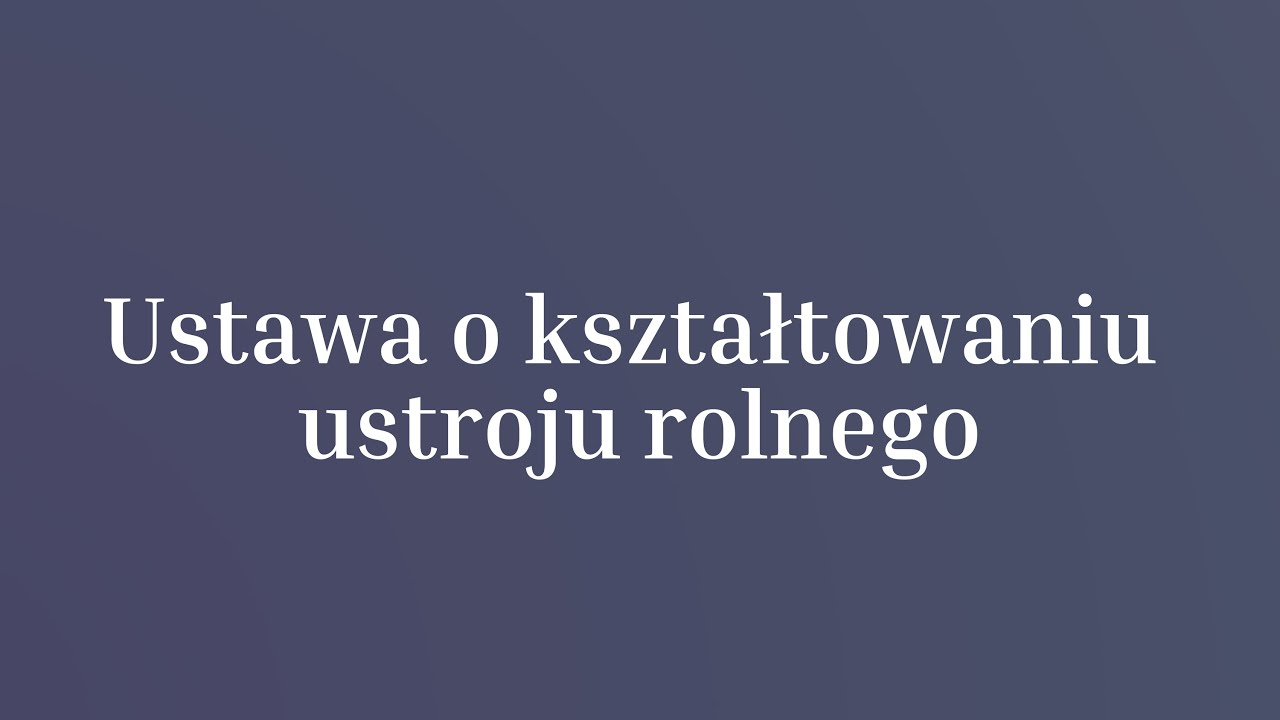 Ustawa O Kształtowaniu Ustroju Rolnego Dziennik Ustaw