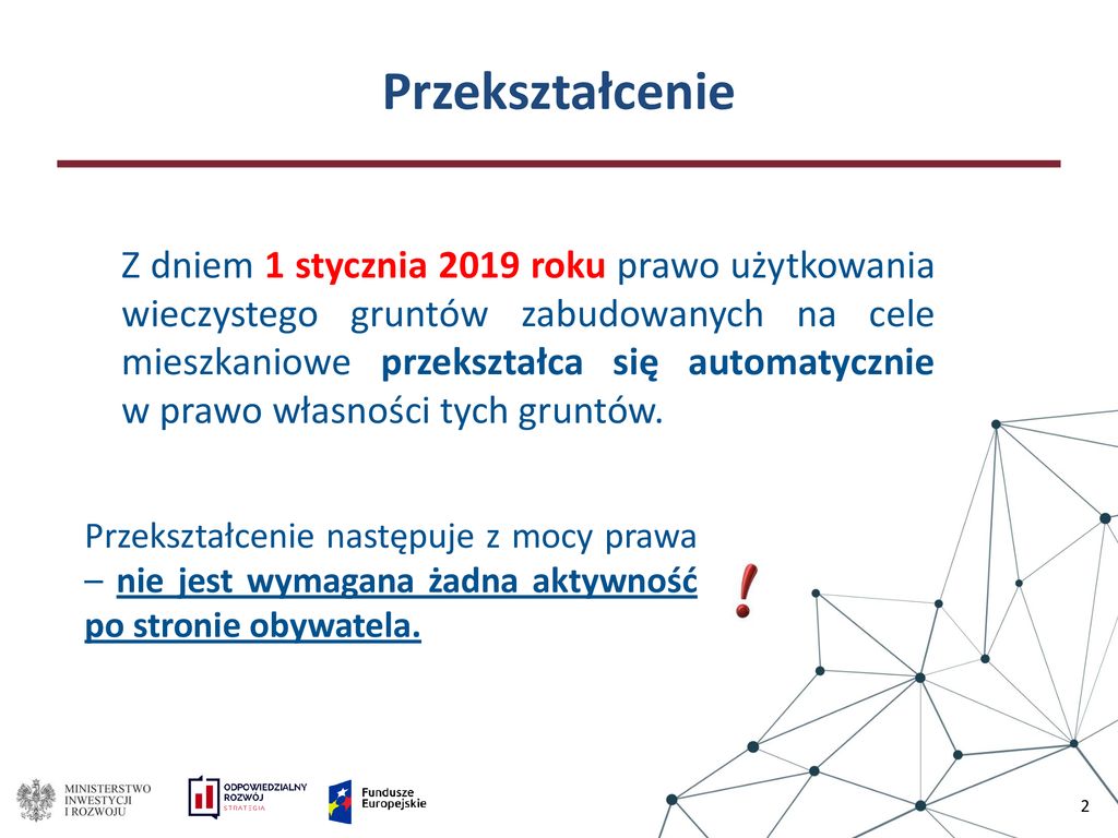 USTAWA O PRZEKSZTAŁCENIU PRAWA UŻYTKOWANIA WIECZYSTEGO GRUNTÓW Przekształcenie Prawa Użytkowania Wieczystego W Prawo Własności Katowice