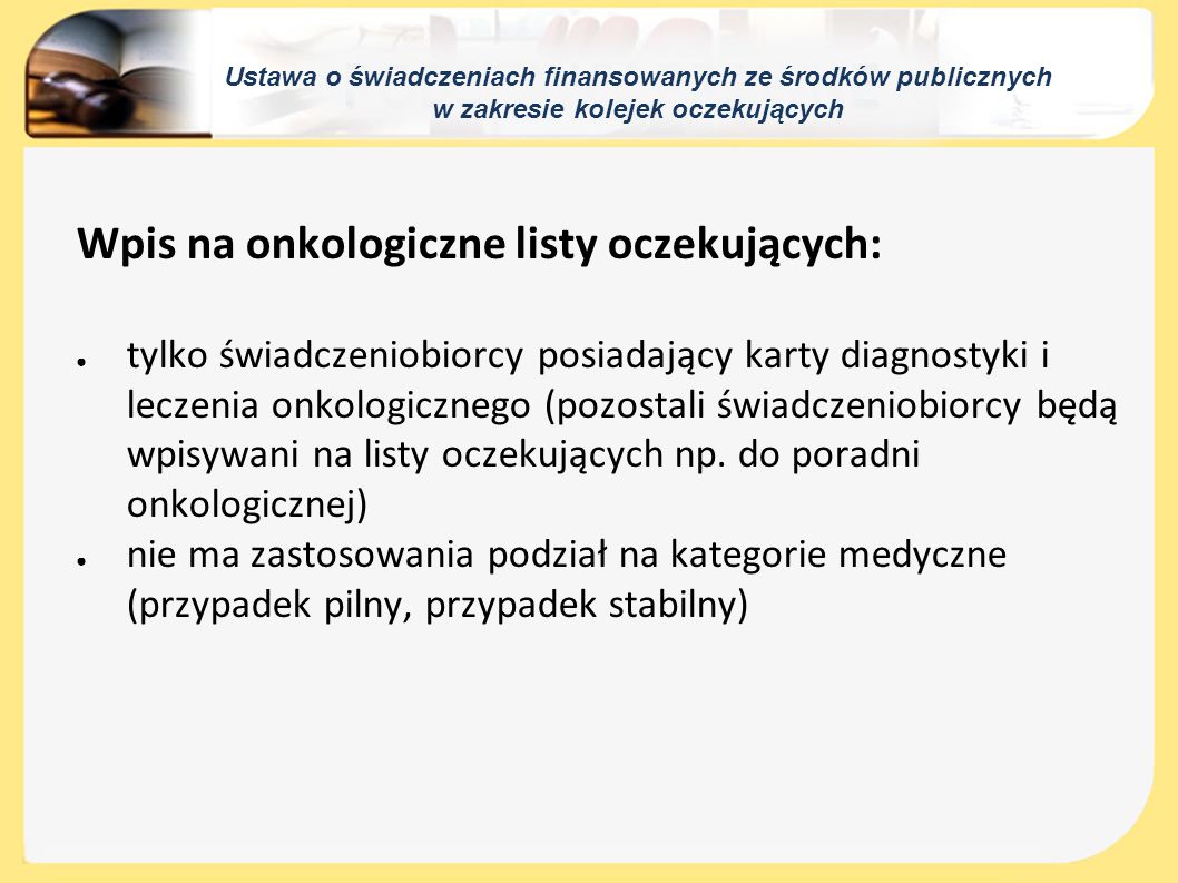 Ustawa o świadczeniach opieki zdrowotnej finansowanych ze środków O świadczeniach Opieki Zdrowotnej Finansowanych Ze środków Publicznych