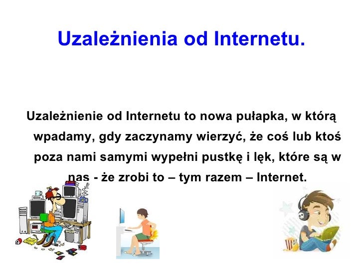 Uzaleznienie od internetu Uzależnienie Od Internetu Dzieci I Młodzieży