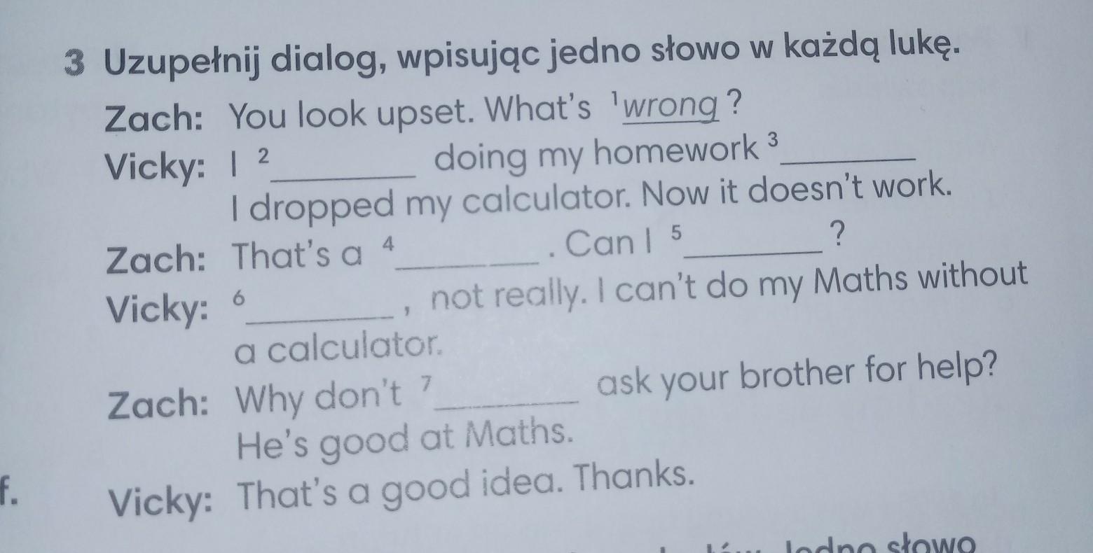 Uzupełnij dialog, wpisując jedno słowo w każdą lukę. - Brainly.pl Uzupełnij Dialogi Wpisując Jedno Słowo W Każdą Lukę