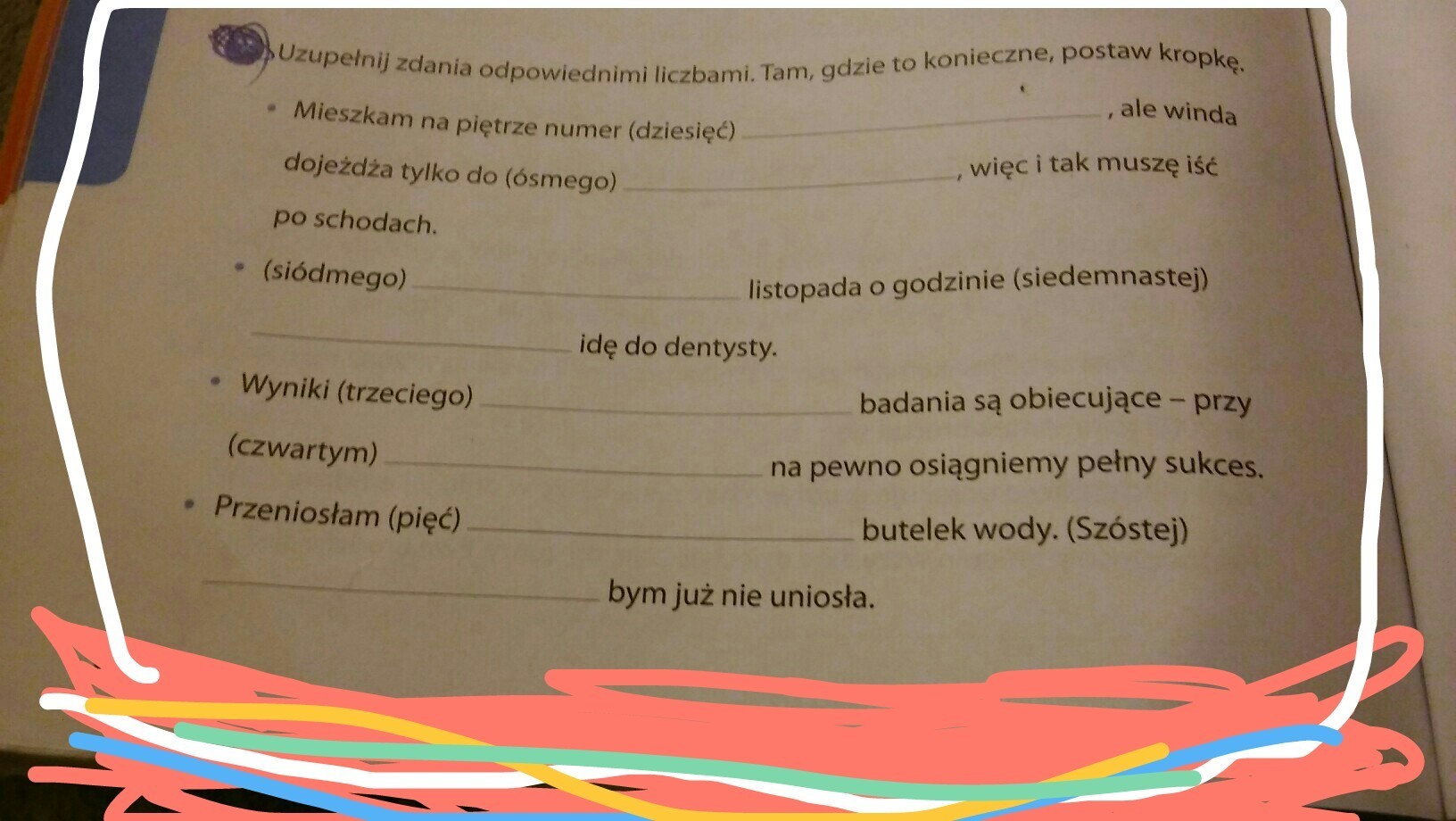 Uzupełnij zdania odpowiednimi liczebnikami. Tam, gzie to konieczne Dokoncz Zdania Wpisujac Wlasciwe Informacje Tam Gdzie To Konieczne Postaw