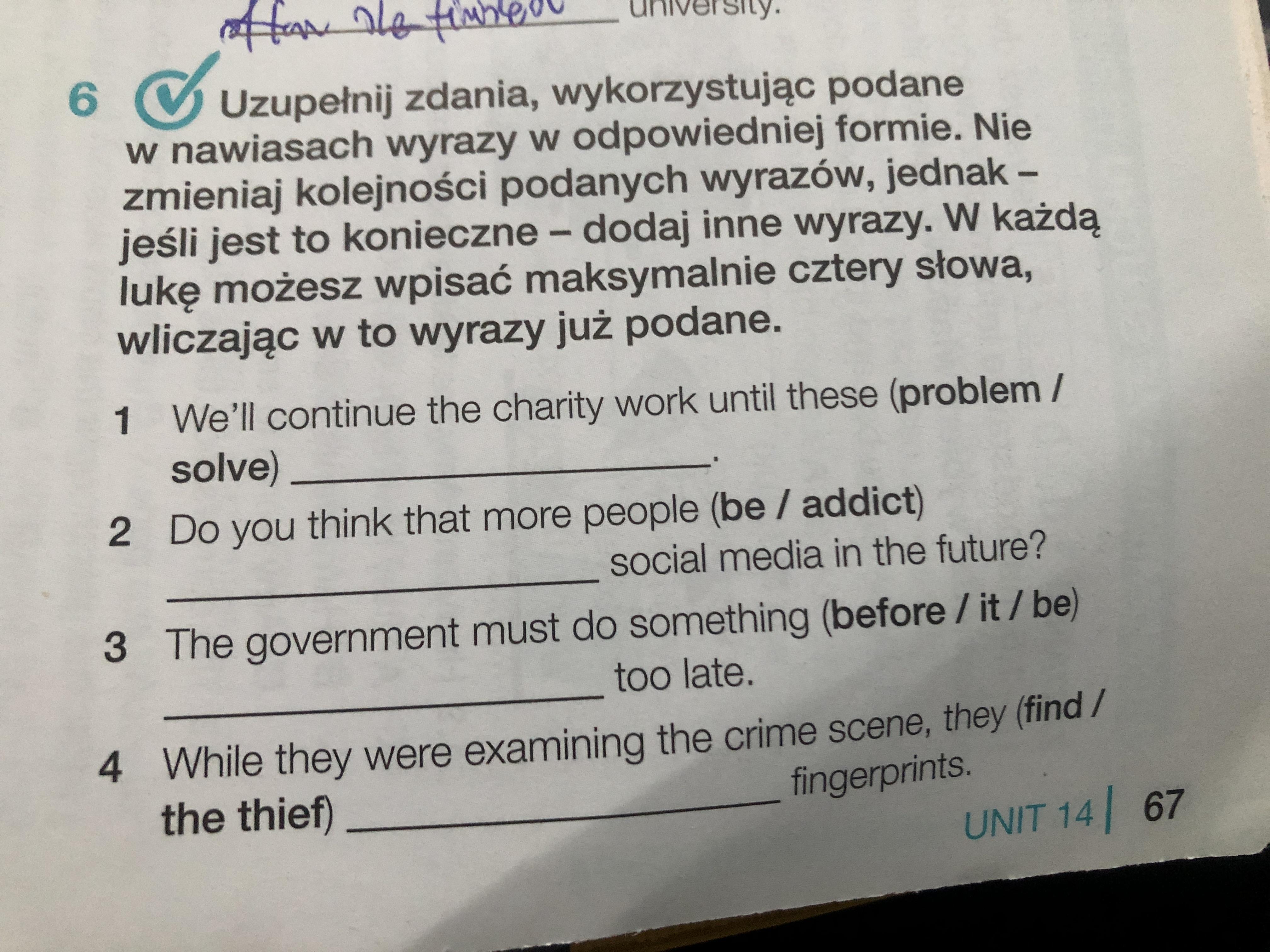 Uzupełnij zdania wykorzystując podane w nawiasach wyrazy w odpowiedniej Uzupełnij Luki Tłumacząc Na Język Angielski Fragmenty Podane W Nawiasach