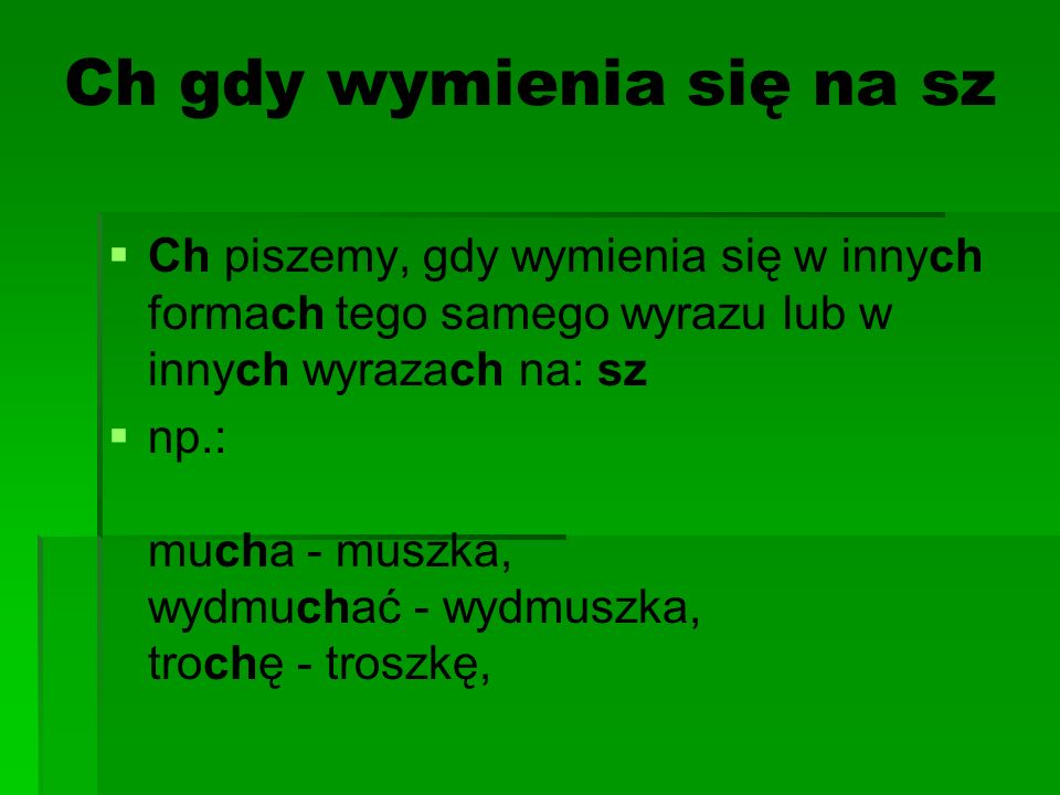 Użytkowe zasady ortografii - ppt video online pobierz Wyrazy W Których Ch Wymienia Się Na Sz