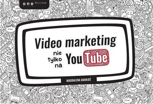 Video Marketing Nie Tylko Na Youtube Pdf