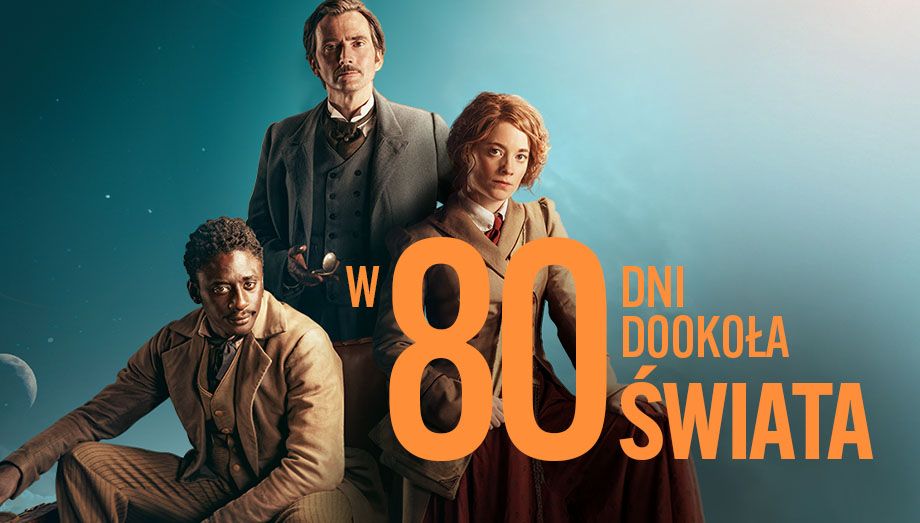 W 80 dni dookoła świata. Poznaj streszczenie i godziny emisji odcinków W 80 Dni Dookoła świata Netflix