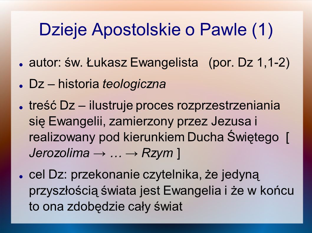 W jakiego Boga wierzył św. Paweł? - ppt pobierz Dzieje Apostolskie Streszczenie Wszystkich Rozdzialow