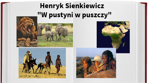 W pustyni i w puszczy W Pustyni Iw Puszczy Dlaczego Warto Przeczytać