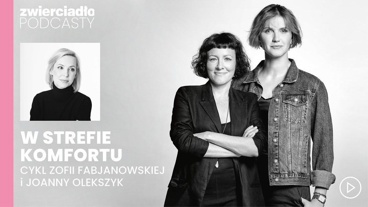 „W strefie komfortu”. Co mówi o tobie twoje dzieciństwo? Rozmowa z Co Tobie Uswiadomila Rozmowa Dziewczat
