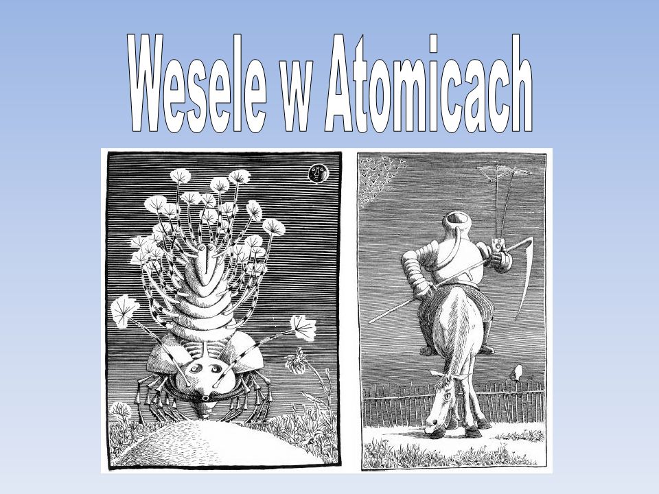 Wesele w Atomicach. - ppt pobierz Sławomir Mrożek Wesele W Atomicach