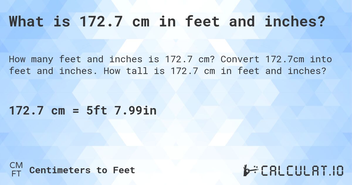 What is 172.7 cm in feet and inches? - Calculatio 172 7 Cm In Feet And Inches