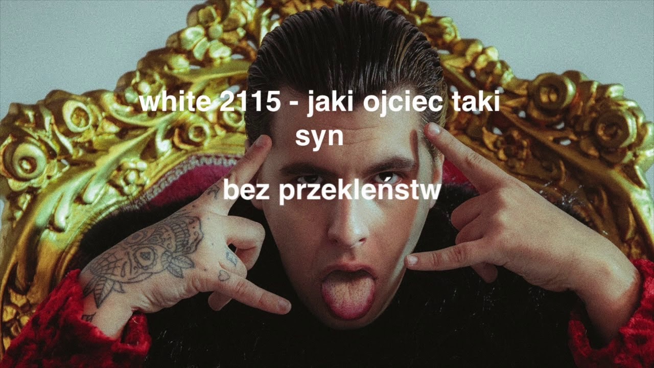 White 2115 Jaki Ojciec Taki Syn