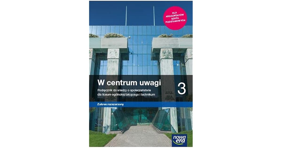 Wiedza o spoleczenstwie. W centrum uwagi 3. Podrecznik do wiedzy o Wiedza O Spoleczenstwie