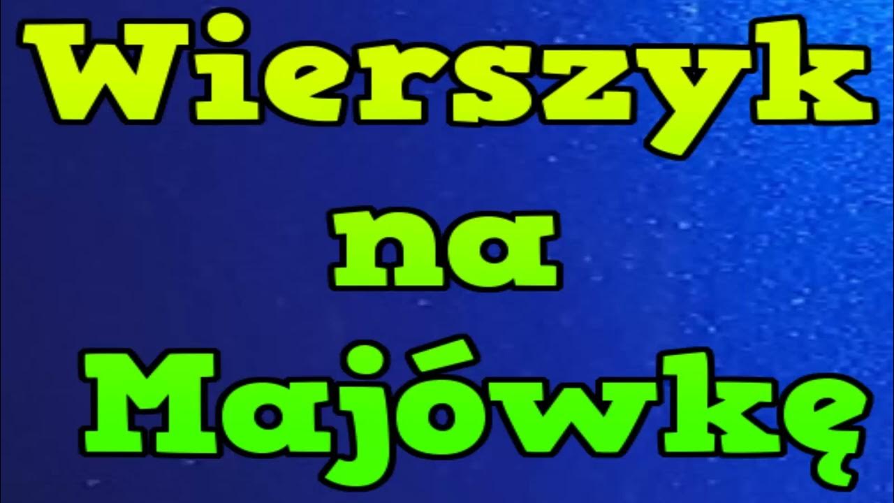 Wiersz o Majówce - Śmieszne Wierszyki Rymowanki o maju - YouTube Wierszyki I Rymowanki O Jabłku