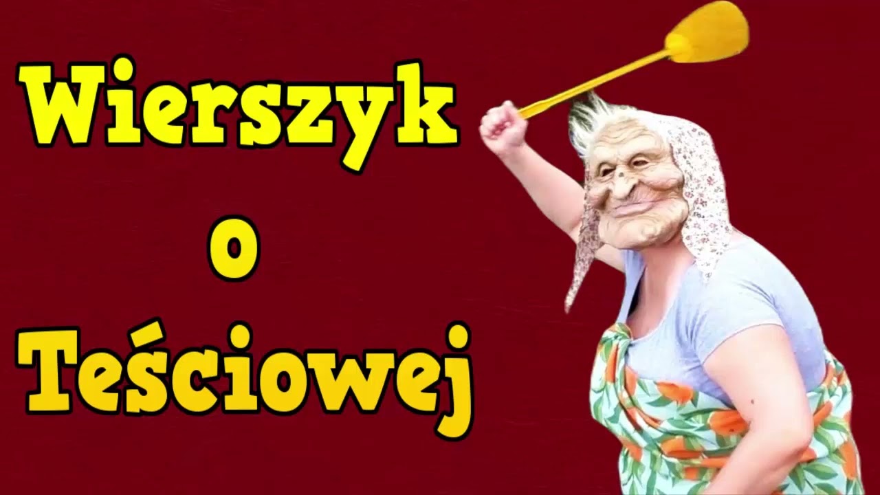 Wiersz o Teściowej 2024 Śmieszne Wierszyki Rymowanki z Humorem - YouTube Wierszyki I Rymowanki O Jabłku