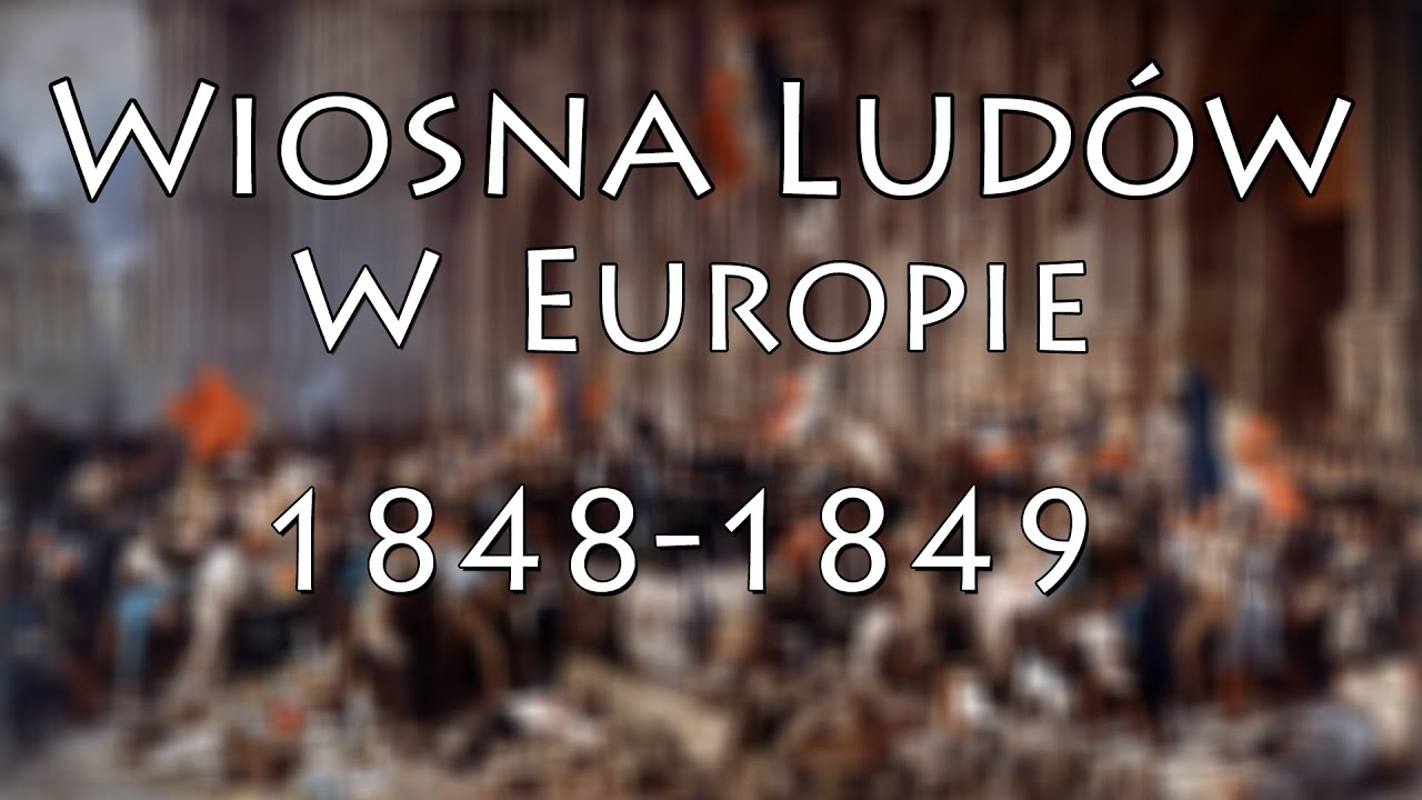 Wiosna Ludów w Europie 1848-49 - YouTube Wiosna Ludów W Europie Klasa 7