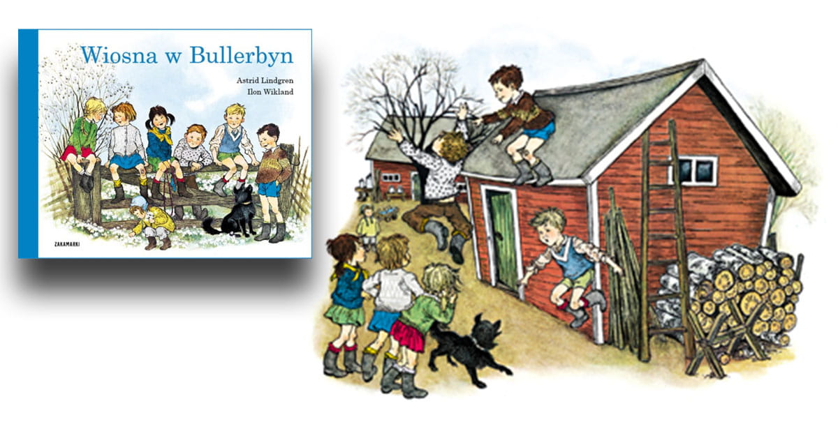 Wiosna w Bullerbyn, Astrid Lindgren - Księgarnia Natuli Dzieci Z Bullerbyn Streszczenie Część 1