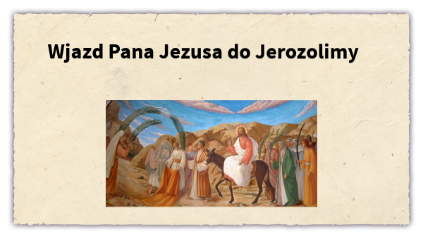 Pan Jezus Wjechał Na Nim Do Jerozolimy