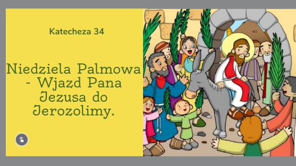 Wjazd Pana Jezusa do Jerozolimy -Niedziela palmowa Pan Jezus Wjechał Na Nim Do Jerozolimy