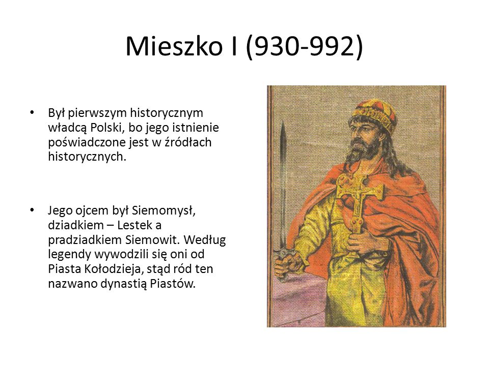 Kto Byl Pierwszym Historycznym Wladca Polski