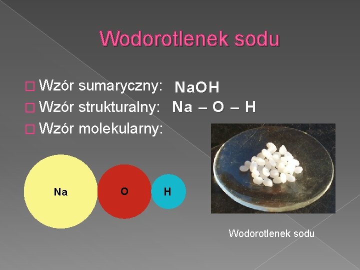 WODOROTLEN Wzory otrzymywanie waciwoci i zastosowanie KI Co Otrzymywanie Wodorotlenku Sodu