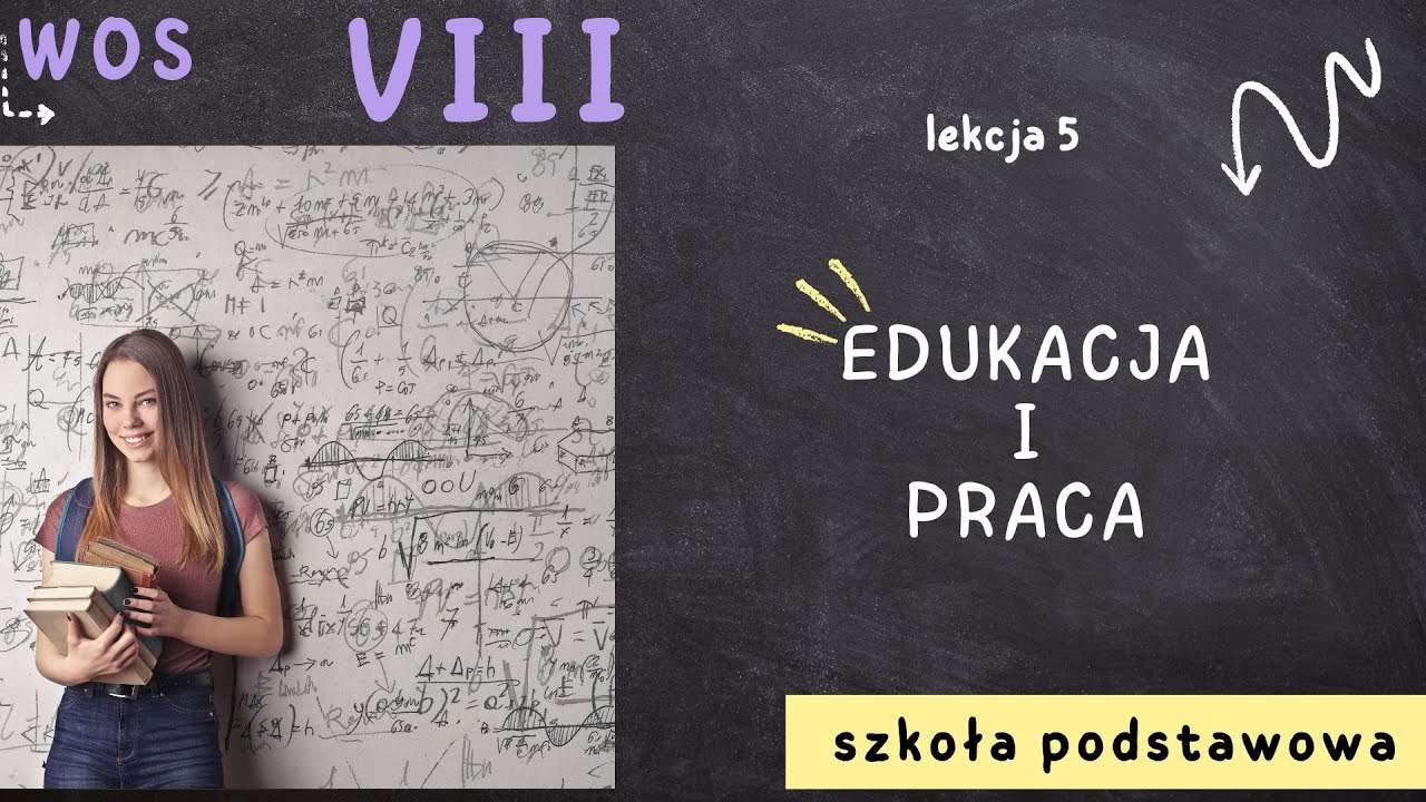 WOS 8 [Lekcja 5 - Edukacja i praca] - YouTube Edukacja I Praca Wos Sprawdzian