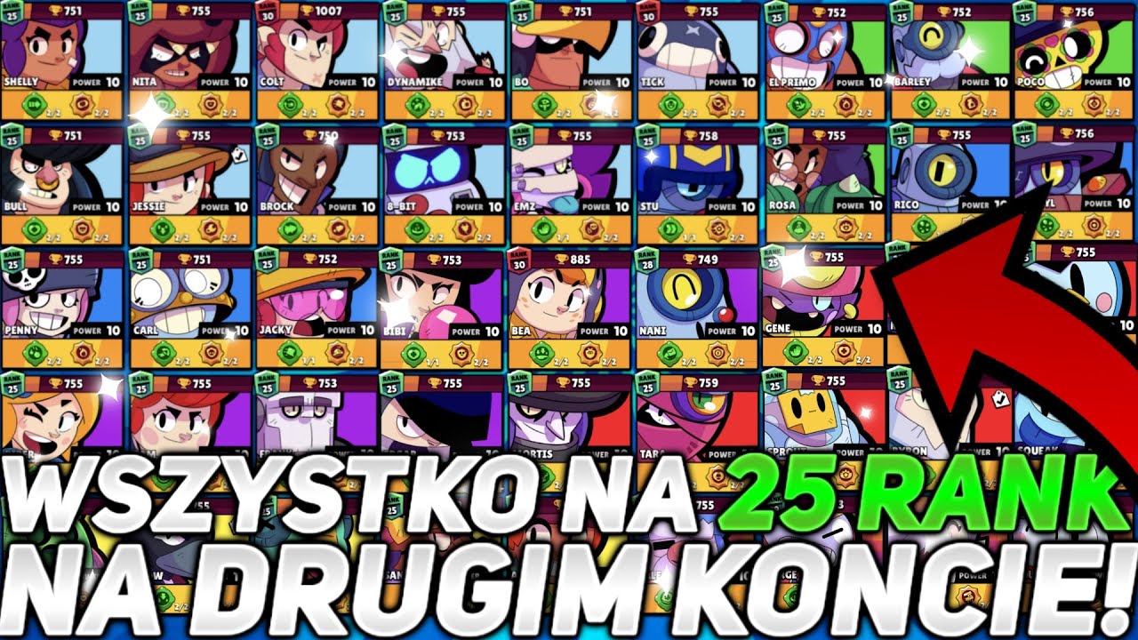 WSZYSTKIE POSTACIE NA 25 RANK NA MOIM DRUGIM KONCIE! BRAWL STARS POLSKA Jak Dać Komuś Postać W Brawl Stars