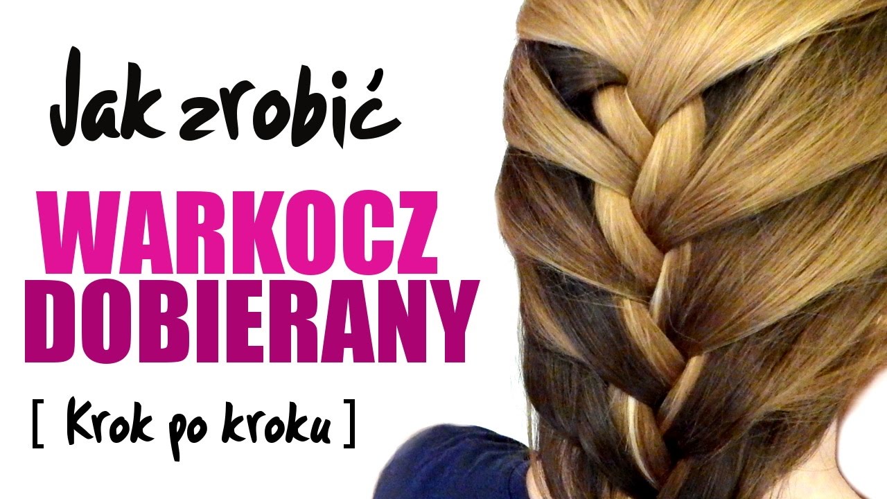 Wybitny Jak Zrobić Dobieranego Krok Po Kroku Samemu Fryzurę Na Wesele Jak Zrobic Dobierane Warkocze Samemu