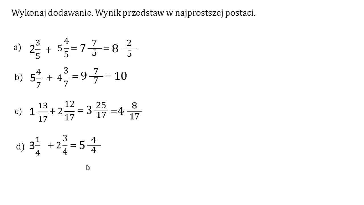 Wykonaj dodawanie Wynik przedstaw w najprostszej postaci .4 Dodawanie Przedstaw Ułamki W Postaci Ilorazów