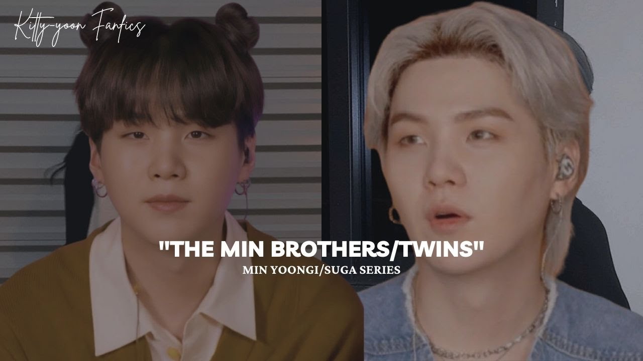𝐘𝐨𝐨𝐧𝐠𝐢/𝐒𝐮𝐠𝐚 𝐅𝐟||𝐓𝐡𝐞 𝐌𝐢𝐧 𝐛𝐫𝐨𝐭𝐡𝐞𝐫𝐬/𝐭𝐰𝐢𝐧𝐬 - YouTube Min Yoongi And His Brother