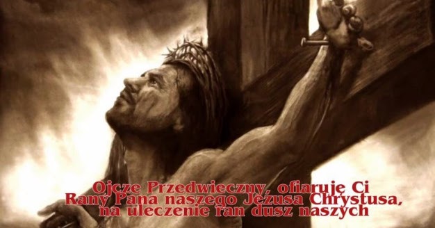 Z wiarą przez życie: Koronka do Najświętszych Ran Pana Jezusa Koronka Do Ran Pana Jezusa Swiadectwa
