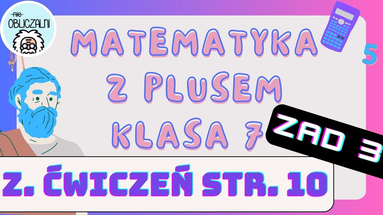 [zad.3/s.10/ZĆ-7klasa] Matematyka z plusem klasa 7 - Dodawanie i Dodawanie I Odejmowanie Liczb Dodatnich