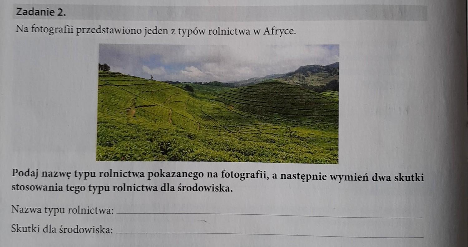 Zadanie 2. Na fotografii przedstawiono jeden z typów rolnictwa w Afryce Na Zdjeciu Przedstawiono Jedna Z Formacji Roslinnych Afryki